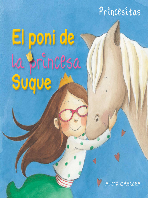 Title details for El poni de la princesa Suque (Princess Suque's Pony) by Aleix Cabrera - Available